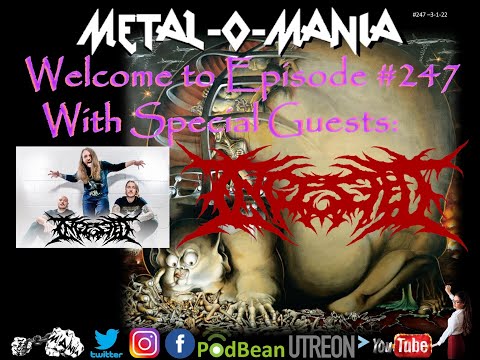 #247 - Metal-O-Mania - Special Guest: Ingested
