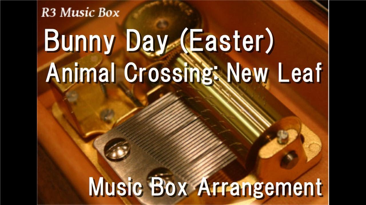 Bunny Day (Easter)/Animal Crossing New Leaf [Music Box] YouTube