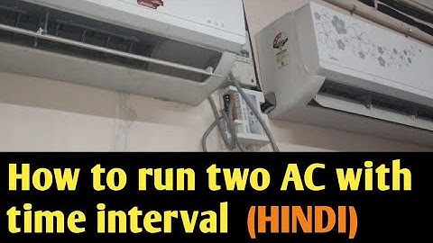 How to Connect  two or more Air Condtioner unit with Timer(HINDI). Timer connection with 2 Ac