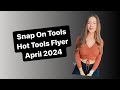 Snap On Hot Tools  flyer April 2024