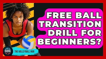 Free Ball Transition Drill For Beginners? - The Volleyball Hub