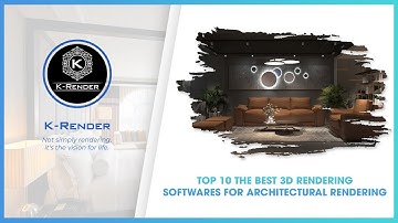 Top 10 the best 3D rendering software for architectural rendering | K-Render Studio