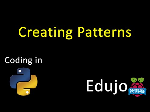 04 Python:  Creating Patterns - Edujo