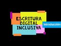 Escritura digital inclusiva