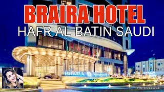 Braira Hotel Hafr Al Batin Saudi Arabia Food & Travel By Marie