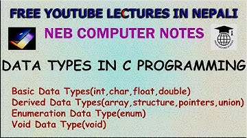 Data Types in C programming || NEB XI Computer Notes|| UNIT 5||