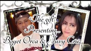 The Gift - Jim Brickman cover by Boyet Orca and Juvy Cruz