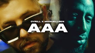 CyrilL x Manuellsen - AAA (Official Video)