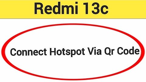 How to connect hotspot via QR code, Redmi 13c me wireless internet connect kaise karen