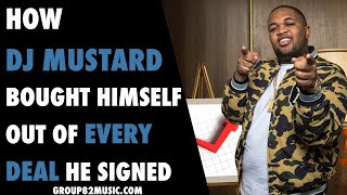 How DJ Mustard Bought Himself Out Of Every Deal He Signed