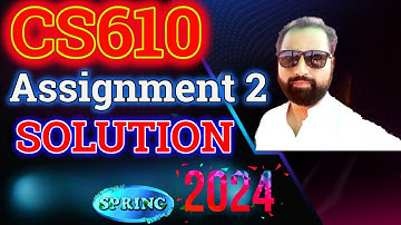 CS610 Assignment 2 Solution spring 2024 by Abid Farooq Bhutta || CS610 Assignment 2 Solved 2024