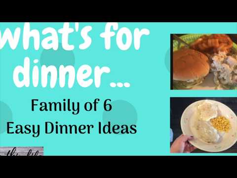 whats-for-dinner-family-of-6-easy-dinner-ideas