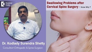 Difficulty in Swallowing after Cervical Spine Surgery - Dr. Kodlady Surendra Shetty |Doctors' Circle