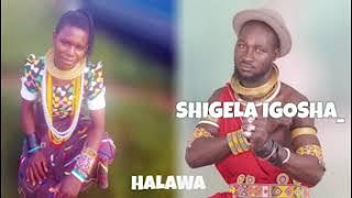SHIGELA IGOSHA HALAWA  BY  MATEMBA STUDIO 1
