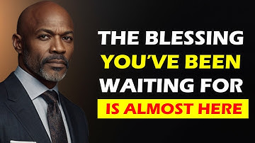 The Blessing You’ve Been Waiting For Is Almost Here