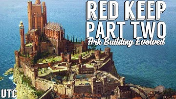 Building the Most Famous Castle in Westeros :: CKF Remastered Castle :: Ark Building Evolved w/ UTC