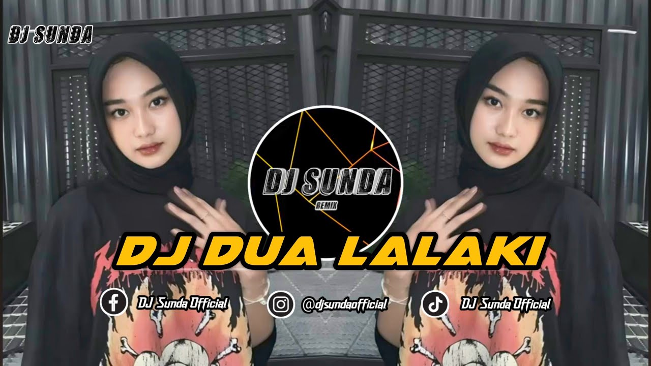 DJ DUA LALAKI | REMIX SUNDA TERBARU FULL BASS TIKTOK 2026