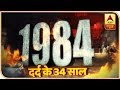 Documentary: Unheard Stories of 1984 anti-SIKH RIOTS in Delhi | ABP News
