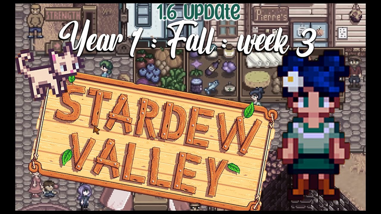 Stardewing!! 1.6 Year 1 - Fall week 3! - YouTube