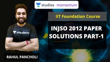 INJSO 2012 Paper Solutions Part-1 | IIT Foundation | Rahul Pancholi | Use Code RALIVE to Get 10% OFF