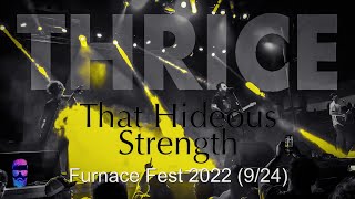 Thrice - That Hideous Strength (multi-camera fan footage! Live at Furnace Fest 9/23/22)