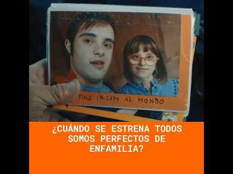 ¿Cuándo se estrena Todos somos perfectos de Enfamilia?
