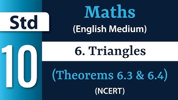 Std 10 - Maths - Ch 6 - Triangles (Theorems 6.3 & 6.4) (NCERT) (English Medium)