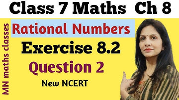 Rational Numbers|| Class 7 Maths|| Chapter 8|| Exercise 8.2 ( Q 2 ) || New Ncert Cbse