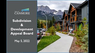 Subdivision & Development Appeal Board | May 5, 2022