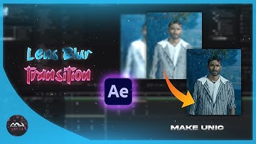 Lens Blur Transition Without Plugins In After Effects Tutorian In Tamil | Make UNIC