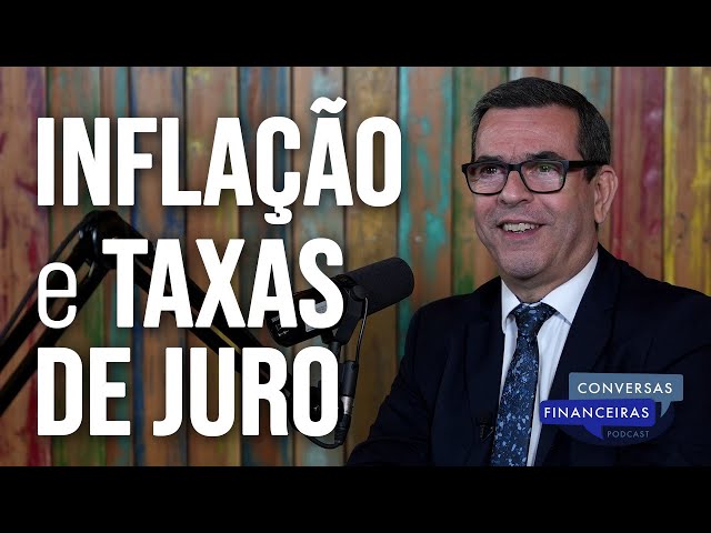 Inflação e Taxas de Juro