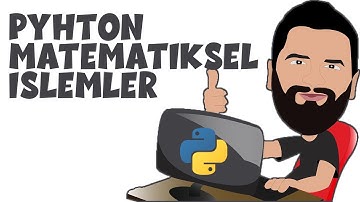 Python Matematiksel İşlemler