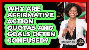 Why Are Affirmative Action Quotas And Goals Often Confused? - Black History Files