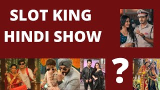 Slot King  Hindi Show Entertainment