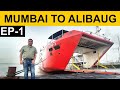 EP 1 Mumbai to Alibaug - By Ferry | Konkan Tour | Places to visit in Alibaug | Coastal Maharashtra