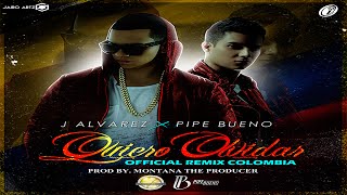 J Alvarez Ft. Pipe Bueno - Quiero Olvidar (Remix Colombia)