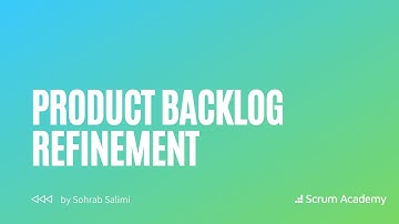Product Backlog Refinement in Scrum | Agile Fundamentals explained by Sohrab Salimi (Scrum Academy)
