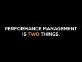 Performance Management Is Two Things