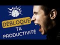  dbloque ta productivit