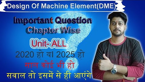 Design of Machine element important question unit wise||unit 1,2,3,4,5||DME