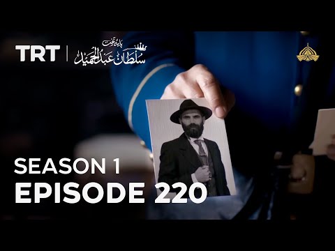 Payitaht Sultan Abdulhamid Season 1 Episode 220
