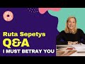 Ruta Sepetys &#39;I Must Betray You&#39; Author Q&amp;A - United By Books