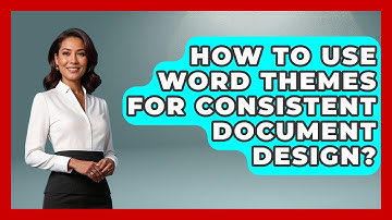 How To Use Word Themes For Consistent Document Design? - Docs and Sheets Pro