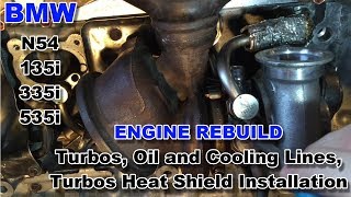 49 BMW 135i N54 E82 - Engine Rebuild - Turbos Installation
