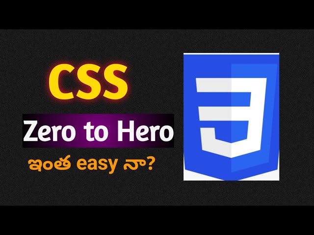 CSS Full Course |Developer In Telugu 2023 class=