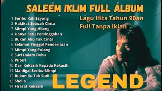 Download Lagu Saleem Iklim Full Album 🎧 Lagu Hits Slow Rock Malaysia Tahun 90an Full Tanpa Iklan MP3