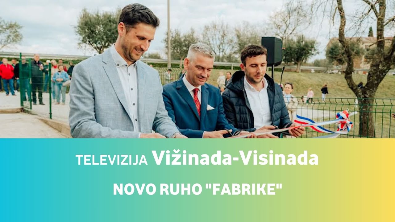 Televizija Vižinada - Visinada • Novo ruho Fabrike