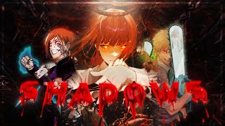 Shadows - Chainsaw Man - Halloween 200 SUB's 🎉 🥳 [AMV/EDIT]!