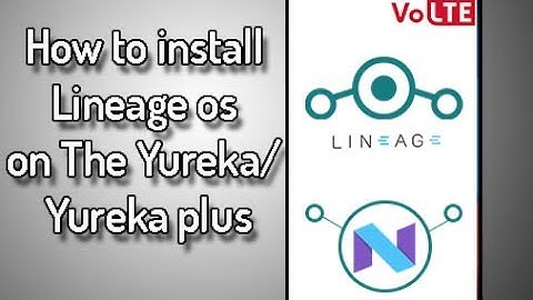 how to install lineage os for yureka/Yureka plus | Volte | Stable | Best |