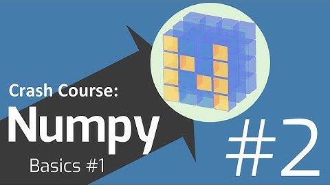 Numpy Crash Course: Numpy Basics #1 (1-D arrays, 2-D Arrays, dtype Argument, Casting, Upcasting)